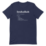 Inshallah T-Shirt-T-Shirt-Description We all know the dictionary definition of Inshallah is "God Willing". But that's never how it's used. Is it? Quality You have to put this shirt on to believe the Premium T-Shirt quality. This shirt feels supremely soft and lightweight, with the right amount of stretch. It's comfortable and flattering for both men and women! Features • 100% combed and ring-spun cotton (Heather colors contain polyester)• Fabric weight: 4.2 oz (142 g/m2)• Pre-shrunk fabric• Shou