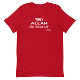 Only Allah Can Judge Me T-Shirt-T-Shirt-Description We all know how the song goes. This is the Arab twist. RIP 2Pac. Quality You have to put this shirt on to believe the Premium T-Shirt quality. This shirt feels supremely soft and lightweight, with the right amount of stretch. It's comfortable and flattering for both men and women! Features • 100% combed and ring-spun cotton (Heather colors contain polyester)• Fabric weight: 4.2 oz (142 g/m2)• Pre-shrunk fabric• Shoulder-to-shoulder taping• Side